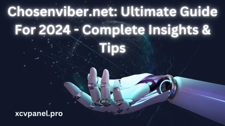 Chosenviber.net: Ultimate Guide for 2024 - Complete Insights & Tips